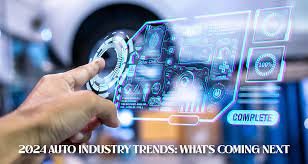 2024 auto industry trends: what’s coming next